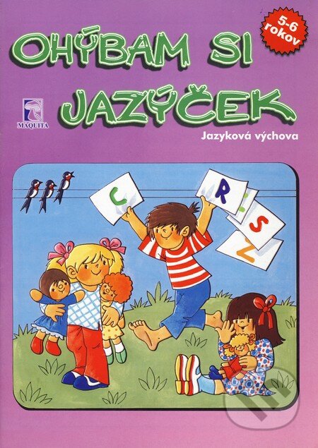 Kniha: Ohýbam si jazýček (Mária Tašková). Maquita, 2008 Kniha: Ohýbam si jazýček (Mária Tašková). Maquita, 2008