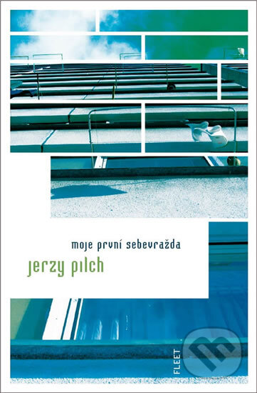 Moje první sebevražda - Jerzy Pilch, Kniha Zlín, 2009
