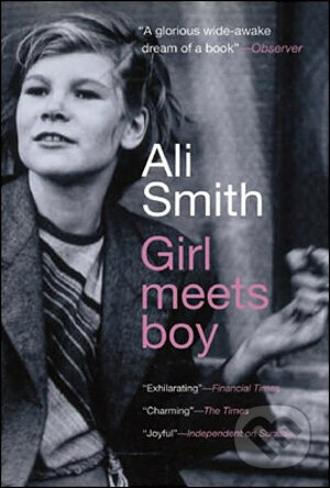 Kniha: Girl Meets Boy (Ali Smith). Canongate Books, 2008 Kniha: Girl Meets Boy (Ali Smith). Canongate Books, 2008