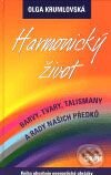 Kniha: Harmonický život (Olga Krumlovská). Plot, 2009 Kniha: Harmonický život (Olga Krumlovská). Plot, 2009