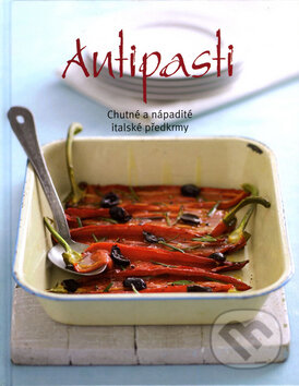 Kniha: Antipasti (Svojtka&Co.). Svojtka&Co., 2009 Kniha: Antipasti (Svojtka&Co.). Svojtka&Co., 2009