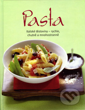 Kniha: Pasta (Svojtka&Co.). Svojtka&Co., 2009 Kniha: Pasta (Svojtka&Co.). Svojtka&Co., 2009