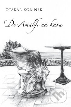 Kniha: Do Amalfi na kávu (Otakar Kořínek). Vydavateľstvo Spolku slovenských spisovateľov, 2009 Kniha: Do Amalfi na kávu (Otakar Kořínek). Vydavateľstvo Spolku slovenských spisovateľov, 2009
