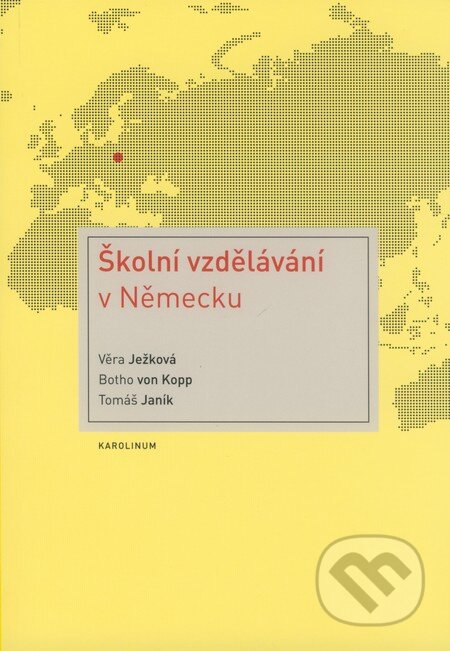 Kniha: Školní vzdělávání v Německu (Botho von Kopp, Tomáš Janík a Věra Ježková). Karolinum, 2008 Kniha: Školní vzdělávání v Německu (Botho von Kopp, Tomáš Janík a Věra Ježková). Karolinum, 2008