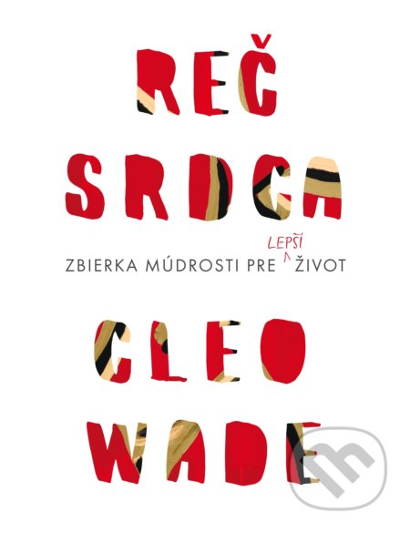 Kniha: Reč srdca (Cleo Wade). CooBoo SK, 2019 Kniha: Reč srdca (Cleo Wade). CooBoo SK, 2019