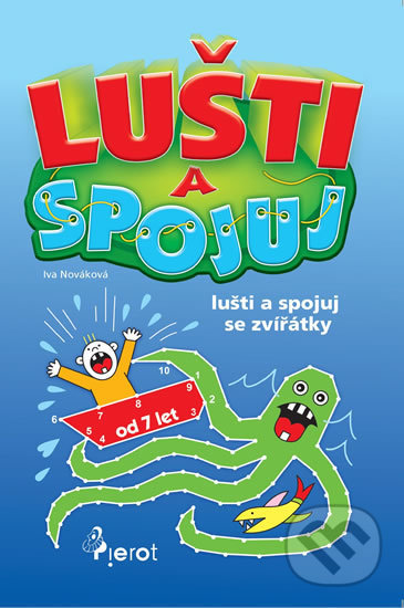 Kniha: Lušti a spojuj se zvířátky (Iva Nováková). Pierot, 2019 Kniha: Lušti a spojuj se zvířátky (Iva Nováková). Pierot, 2019