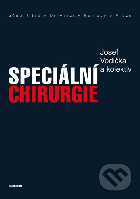 E-kniha: Speciální chirurgie (Josef Vodička). Karolinum, 2014 E-kniha: Speciální chirurgie (Josef Vodička). Karolinum, 2014