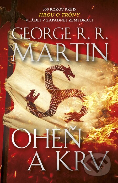 E-kniha: Oheň a krv (George R.R. Martin). Tatran, 2019 E-kniha: Oheň a krv (George R.R. Martin). Tatran, 2019