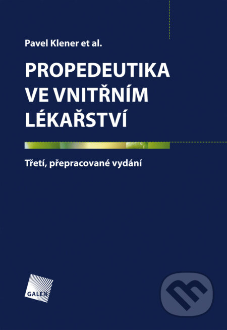 E-kniha: Propedeutika ve vnitřním lékařství (Pavel Klener a kolektív). Galén, 2009 E-kniha: Propedeutika ve vnitřním lékařství (Pavel Klener a kolektív). Galén, 2009