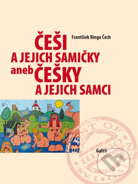 E-kniha: Češi a jejich samičky aneb Češky a jejich samci (František Ringo Čech). Galén, 2007 E-kniha: Češi a jejich samičky aneb Češky a jejich samci (František Ringo Čech). Galén, 2007