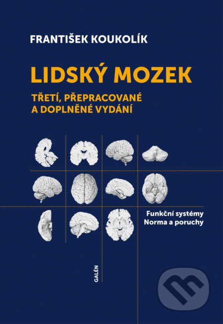 E-kniha: Lidský mozek (František Koukolík). Galén, 2012 E-kniha: Lidský mozek (František Koukolík). Galén, 2012