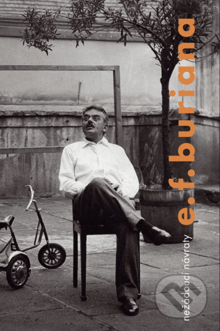 E-kniha: Nežádoucí návraty E. F. Buriana (Jan Burian). Galén, 2012 E-kniha: Nežádoucí návraty E. F. Buriana (Jan Burian). Galén, 2012