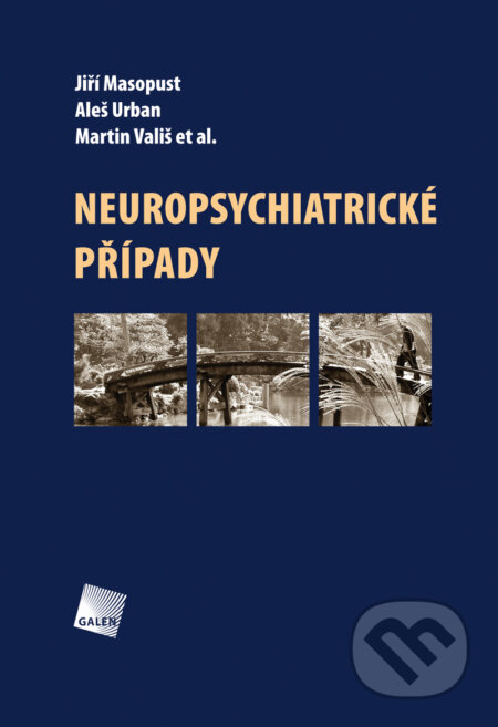 E-kniha: Neuropsychiatrické případy (Aleš Urban, Jiří Masopust, Martin Vališ a kolektiv). Galén, 2011 E-kniha: Neuropsychiatrické případy (Aleš Urban, Jiří Masopust, Martin Vališ a kolektiv). Galén, 2011