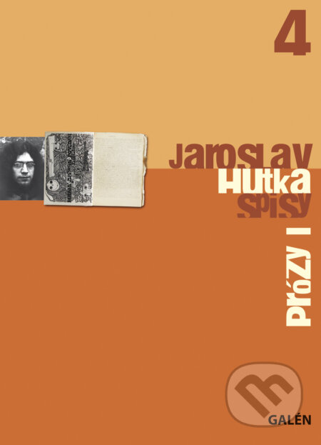 E-kniha: Prózy 1 (Jaroslav Hutka). Galén, 2010 E-kniha: Prózy 1 (Jaroslav Hutka). Galén, 2010