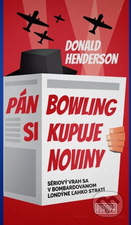 Kniha: Pán Bowling si kupuje noviny (Donald Henderson). Európa, 2019 Kniha: Pán Bowling si kupuje noviny (Donald Henderson). Európa, 2019