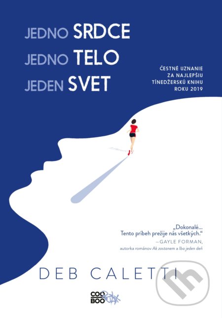 Kniha: Jedno srdce, jedno telo, jeden svet (Deb Caletti). CooBoo SK, 2020 Kniha: Jedno srdce, jedno telo, jeden svet (Deb Caletti). CooBoo SK, 2020