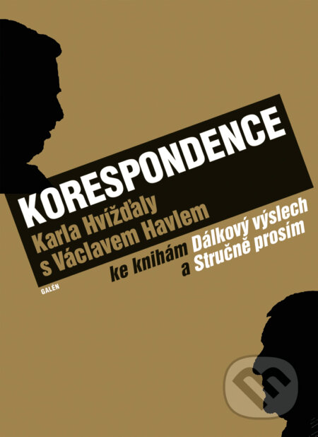 E-kniha: Korespondence Karla Hvížďaly s Václavem Havlem (Karel Hvížďala). Galén, 2013 E-kniha: Korespondence Karla Hvížďaly s Václavem Havlem (Karel Hvížďala). Galén, 2013
