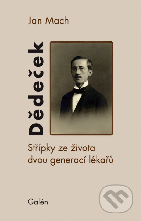 E-kniha: Dědeček (Jan Mach). Galén, 2013 E-kniha: Dědeček (Jan Mach). Galén, 2013
