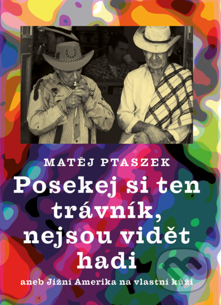 E-kniha: Posekej si ten trávník, nejsou vidět hadi (Matěj Ptaszek). Galén, 2016 E-kniha: Posekej si ten trávník, nejsou vidět hadi (Matěj Ptaszek). Galén, 2016