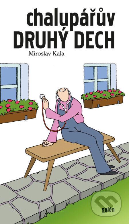 E-kniha: Chalupářův druhý dech (Miroslav Kala). Galén, 2016 E-kniha: Chalupářův druhý dech (Miroslav Kala). Galén, 2016