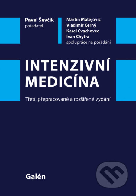 E-kniha: Intenzivní medicína (Pavel Ševčík a kolektiv). Galén, 2014 E-kniha: Intenzivní medicína (Pavel Ševčík a kolektiv). Galén, 2014