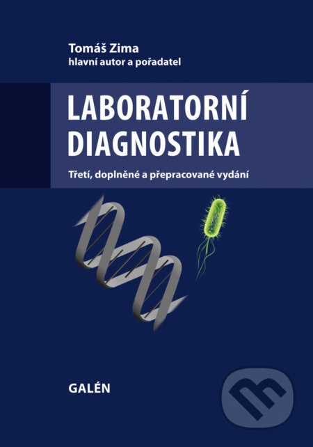 E-kniha: Laboratorní diagnostika (Tomáš Zima). Galén, 2013 E-kniha: Laboratorní diagnostika (Tomáš Zima). Galén, 2013