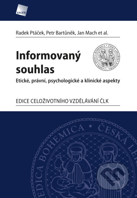 E-kniha: Informovaný souhlas (Petr Bartůněk). Galén, 2017 E-kniha: Informovaný souhlas (Petr Bartůněk). Galén, 2017