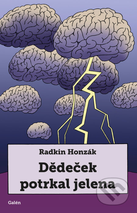 E-kniha: Dědeček potrkal jelena (Radkin Honzák). Galén, 2017 E-kniha: Dědeček potrkal jelena (Radkin Honzák). Galén, 2017