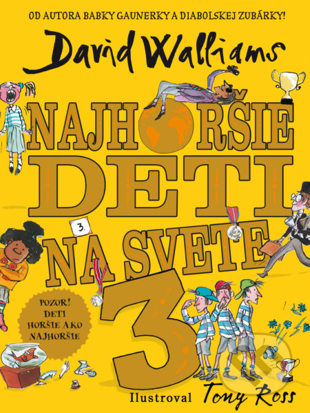 Kniha: Najhoršie deti na svete 3 (David Walliams). Slovart, 2019 Kniha: Najhoršie deti na svete 3 (David Walliams). Slovart, 2019