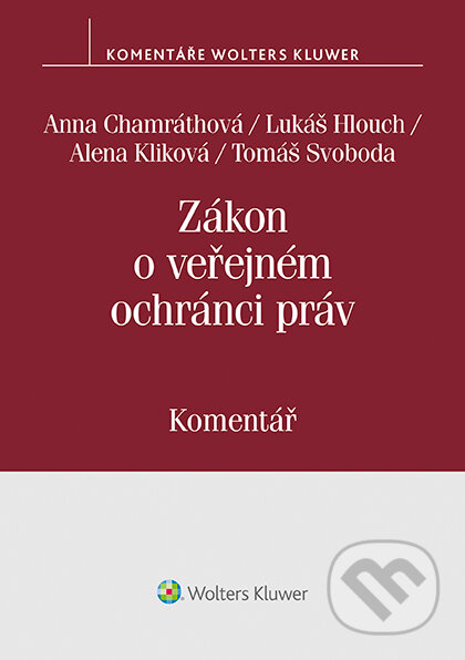 E-kniha: Zákon o veřejném ochránci práv (zák. č. 349/1999 Sb.) (Alena Kliková, Anna Chamráthová, Lukáš Hlouch a Tomáš Svoboda). Wolters Kluwer ČR, 2019 E-kniha: Zákon o veřejném ochránci práv (zák. č. 349/1999 Sb.) (Alena Kliková, Anna Chamráthová, Lukáš Hlouch a Tomáš Svoboda). Wolters Kluwer ČR, 2019