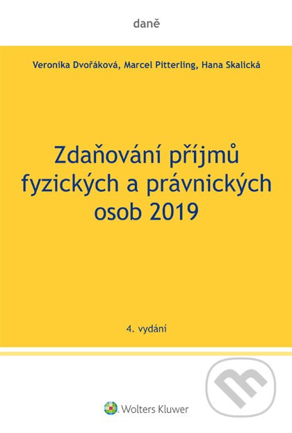E-kniha: Zdaňování příjmů fyzických a právnických osob 2019 (Autorský kolektív). Wolters Kluwer ČR, 2019 E-kniha: Zdaňování příjmů fyzických a právnických osob 2019 (Autorský kolektív). Wolters Kluwer ČR, 2019