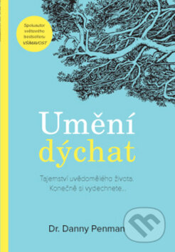 Kniha: Umění dýchat (Danny Penman). ANAG, 2019 Kniha: Umění dýchat (Danny Penman). ANAG, 2019