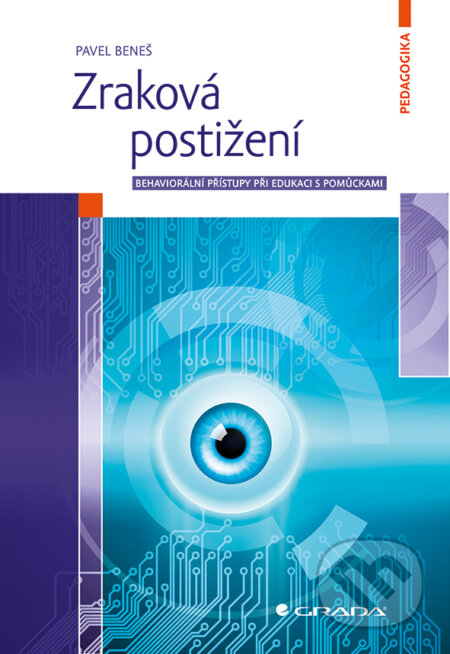E-kniha: Zraková postižení (Pavel Beneš). Grada, 2019 E-kniha: Zraková postižení (Pavel Beneš). Grada, 2019