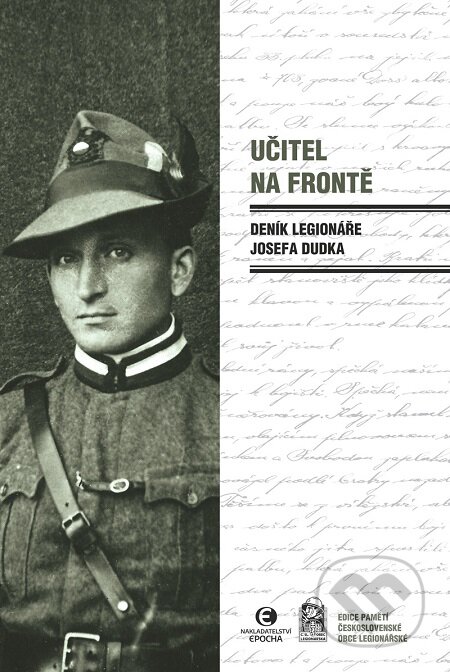 E-kniha: Učitel na frontě (Josef Dudek). Epocha, 2019 E-kniha: Učitel na frontě (Josef Dudek). Epocha, 2019