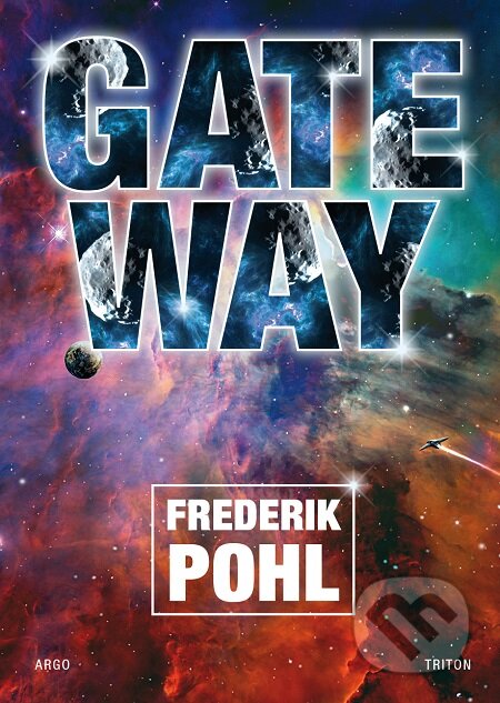 E-kniha: Gateway (Frederik Pohl). Triton, 2019 E-kniha: Gateway (Frederik Pohl). Triton, 2019