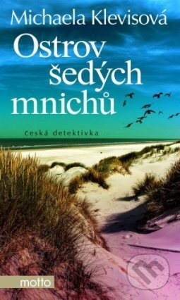 E-kniha: Ostrov šedých mnichů (Michaela Klevisová). Motto, 2015 E-kniha: Ostrov šedých mnichů (Michaela Klevisová). Motto, 2015