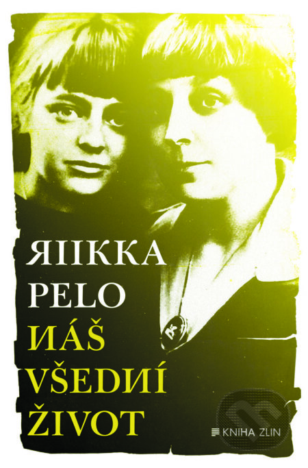 E-kniha: Náš všední život (Pelo Riikka). Kniha Zlín, 2017 E-kniha: Náš všední život (Pelo Riikka). Kniha Zlín, 2017