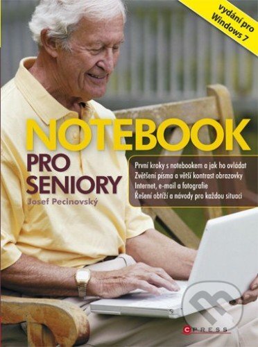 E-kniha: Notebook pro seniory (Josef Pecinovský). Computer Press, 2010 E-kniha: Notebook pro seniory (Josef Pecinovský). Computer Press, 2010