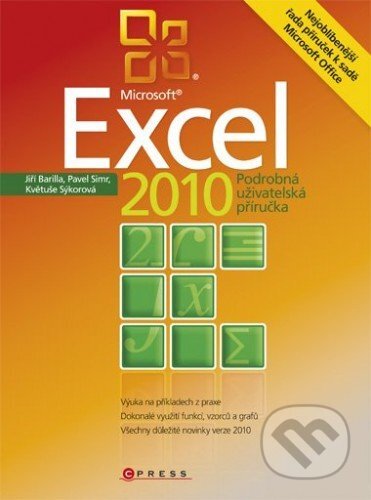 E-kniha: Microsoft Excel 2010 (Jiří Barilla). Computer Press, 2011 E-kniha: Microsoft Excel 2010 (Jiří Barilla). Computer Press, 2011