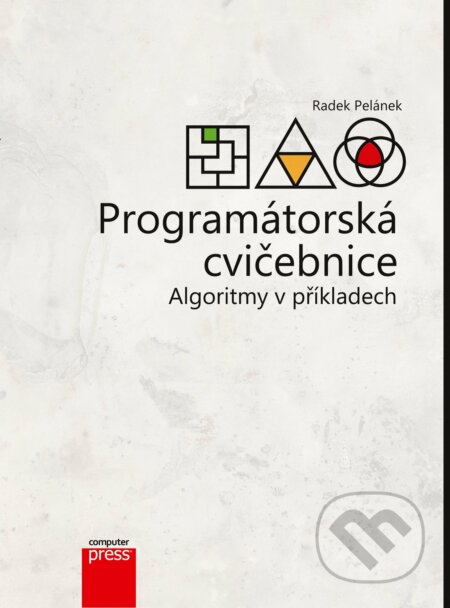 E-kniha: Programátorská cvičebnice (Radek Pelánek). Computer Press, 2012 E-kniha: Programátorská cvičebnice (Radek Pelánek). Computer Press, 2012