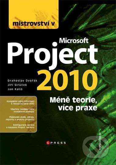 E-kniha: Mistrovství v Microsoft Project 2010 (Drahoslav Dvořák, Jan Kališ a Jiří Sirůček). Computer Press, 2011 E-kniha: Mistrovství v Microsoft Project 2010 (Drahoslav Dvořák, Jan Kališ a Jiří Sirůček). Computer Press, 2011