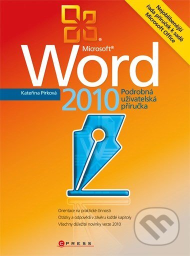 E-kniha: Microsoft Word 2010 (Kateřna Pírková). Computer Press, 2010 E-kniha: Microsoft Word 2010 (Kateřna Pírková). Computer Press, 2010