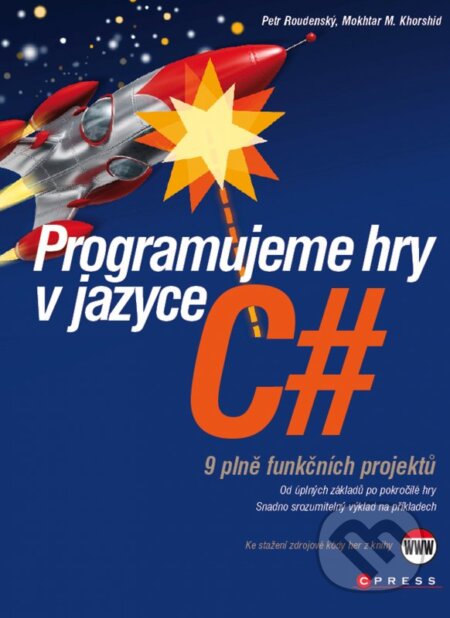 E-kniha: Programujeme hry v jazyce C# (Mokhtar M. Khorshid a Petr Roudenský). Computer Press, 2011 E-kniha: Programujeme hry v jazyce C# (Mokhtar M. Khorshid a Petr Roudenský). Computer Press, 2011