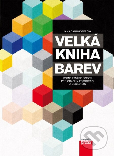 E-kniha: Velká kniha barev (Jana Dannhoferová). Computer Press, 2012 E-kniha: Velká kniha barev (Jana Dannhoferová). Computer Press, 2012