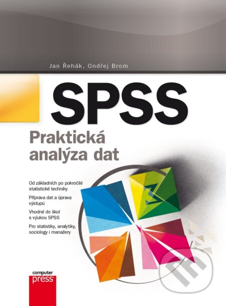 SPSS - Jan Řehák, Ondřej Brom, Computer Press, 2015