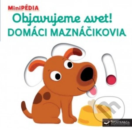 Kniha: Domáci maznáčikovia (Nathalie Choux). Svojtka&Co., 2021 Kniha: Domáci maznáčikovia (Nathalie Choux). Svojtka&Co., 2021