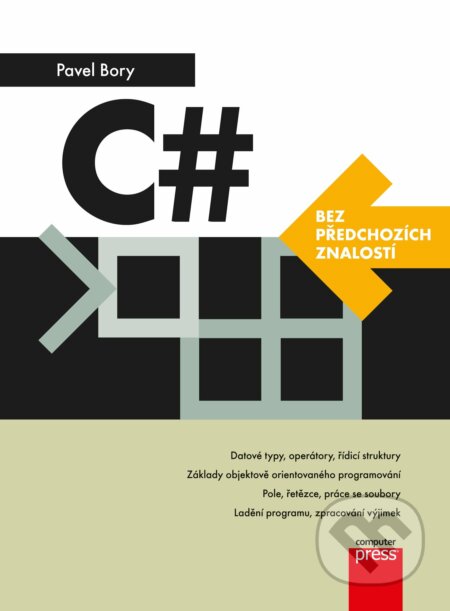 E-kniha: C# (Pavel Bory). Computer Press, 2016 E-kniha: C# (Pavel Bory). Computer Press, 2016