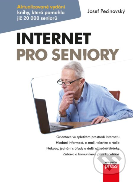 E-kniha: Internet pro seniory (Josef Pecinovský). Computer Press, 2017 E-kniha: Internet pro seniory (Josef Pecinovský). Computer Press, 2017