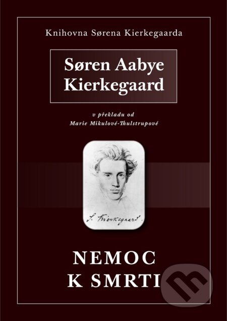 E-kniha: Nemoc k smrti (S?ren Aabye Kierkegaard). Michal Legelli, 2018 E-kniha: Nemoc k smrti (S?ren Aabye Kierkegaard). Michal Legelli, 2018