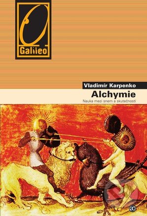 E-kniha: Alchymie - Nauka mezi snem a skutečností (Vladimír Karpenko). Academia, 2008 E-kniha: Alchymie - Nauka mezi snem a skutečností (Vladimír Karpenko). Academia, 2008